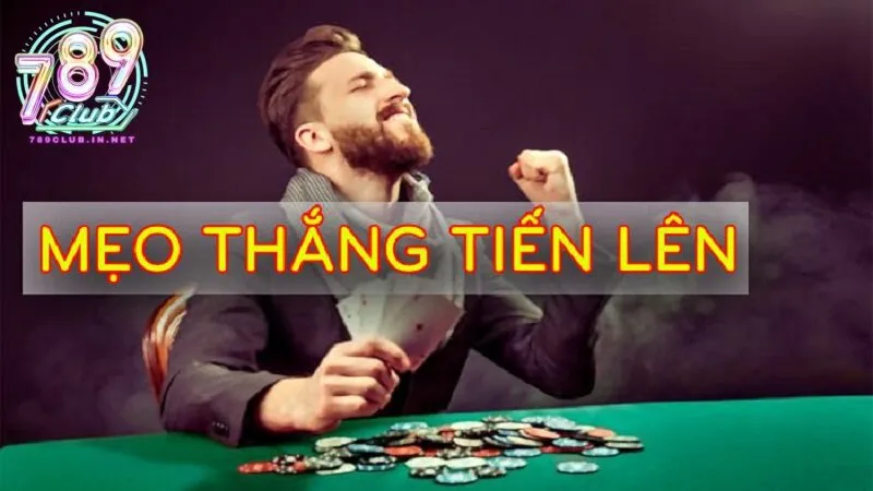 Nắm vững luật chơi là một trong những mẹo thắng khi chơi tiến lên